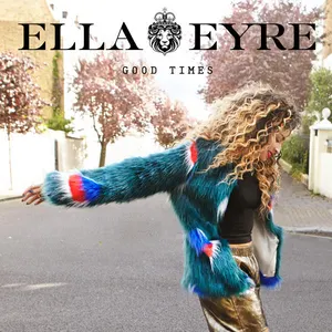 Pochette de Good Times de Ella Eyre