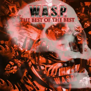 Pochette W.A.S.P. - The Best Of The Best 1984-2000