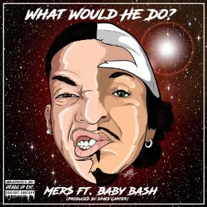 Pochette de What Would He Do ? de Baby Bash