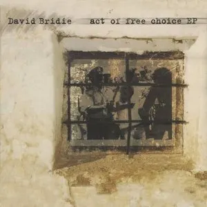 Pochette de Act of Free Choice EP de David Bridie