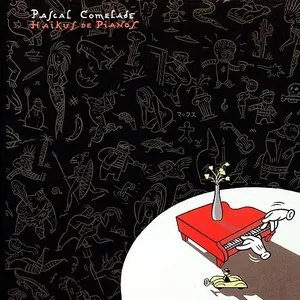 Pochette de Haïkus de piano de Pascal Comelade