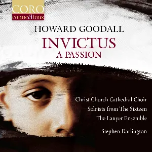 Pochette de Invictus. A Passion de Christ Church Cathedral Choir, Oxford - The Sixteen - Stephen Darlington