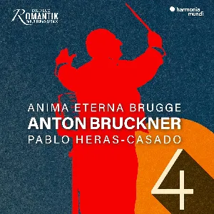 Pochette de Symphony no. 4 “Romantic” de Pablo Heras‐Casado - Anton Bruckner - Anima Eterna Brugge