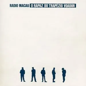Pochette de O Rapaz do Trapézio Voador de Rádio Macau