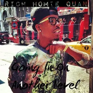 Pochette de Going In An Another Level de Rich Homie Quan
