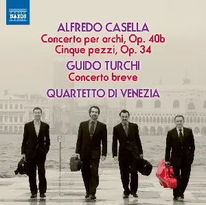 Pochette de Casella: Concerto per archi, op. 40b / Cinque pezzi, op. 34 / Turchi: Concerto breve de Alfredo Casella