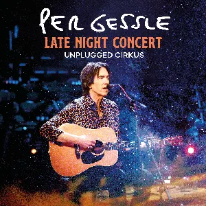 Pochette de Late Night Concert - Unplugged Cirkus de Per Gessle