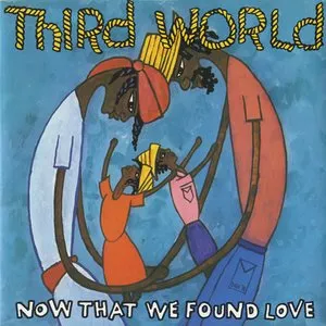Pochette de Now That We Found Love de Third World