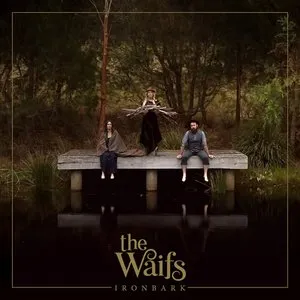 Pochette de Ironbark de The Waifs
