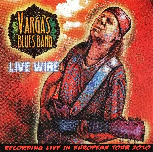 Pochette de Live Wire de Vargas Blues Band