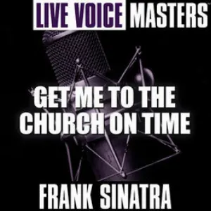 Pochette Live Voice Masters: Get Me to the Church on Time