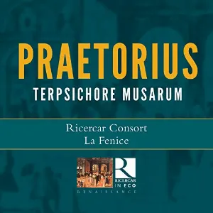 Pochette de Terpsichore Musarum de Michael Praetorius - Ricercar Consort - Ensemble La Fenice