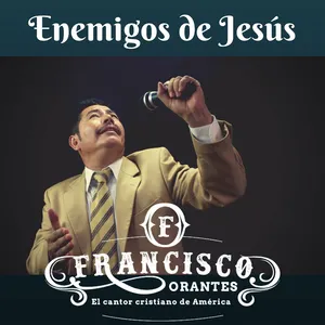 Pochette de Enemigos de Jesús de Francisco Orantes