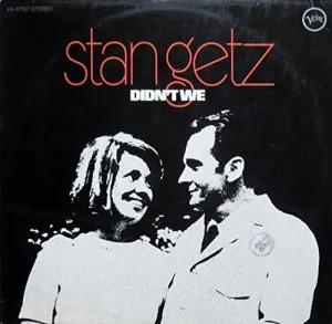 Pochette de Didn't We de Stan Getz