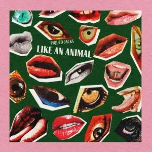 Pochette de Like an Animal de Piqued Jacks