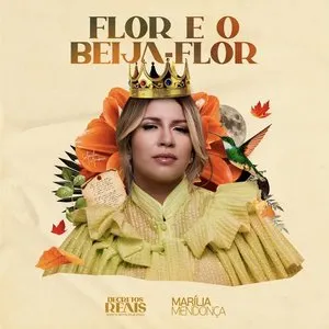 Pochette de Flor E O Beija-Flor de Marília Mendonça