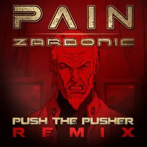 Pochette de Push The Pusher (Zardonic Remix) de Pain