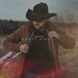 Pochette de What Is Life? de Brett Kissel