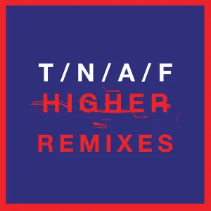 Pochette de Higher (Remixes) de The Naked and Famous