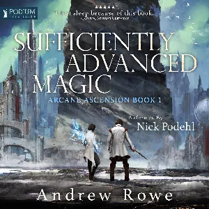 Pochette de Sufficiently Advanced Magic de Nick Podehl