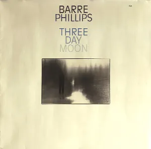 Pochette de Three Day Moon de Barre Phillips