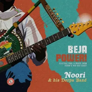 Pochette de Beja Power! Electric Soul & Brass from Sudan's Red Sea Coast de Noori & His Dorpa Band