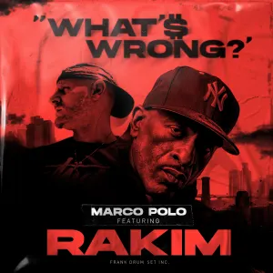 Pochette de What'$ Wrong de Rakim - Marco Polo