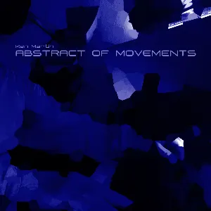 Pochette de Abstract of Movements de Ken Martin