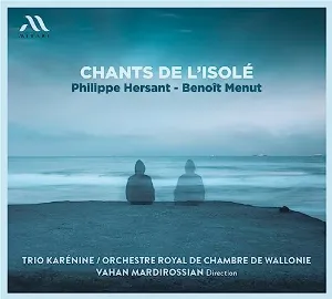 Pochette de Chants de l’isolé de Vahan Mardirossian - Philippe Hersant