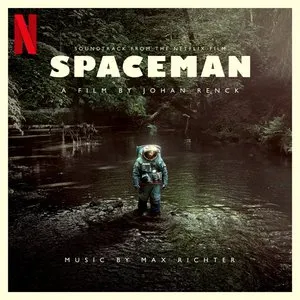 Pochette de Spaceman: Original Motion Picture Soundtrack de Max Richter