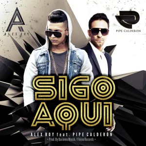 Pochette de Sigo aquí de Pipe Calderón