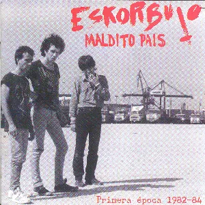 Pochette de ¡Maldito País! Primera época 1982–84 de Eskorbuto