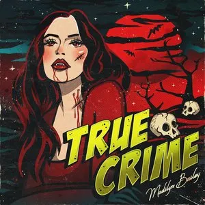 Pochette de True Crime de Madilyn Bailey