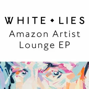 Pochette White Lies Amazon Artist Lounge