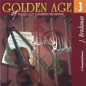 Pochette Golden Age of Franz Liszt Chamber Orchestra, No. 3: 21 Hungarian Dances