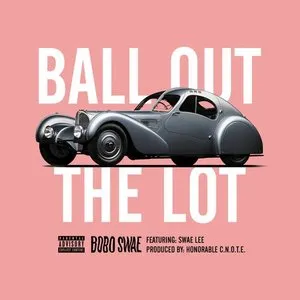 Pochette de Ball Out the Lot de Swae Lee