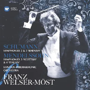 Pochette de Schumann: Symphonies 2 & 3 'Rhenish' / Mendelssohn: Symphonies 3 'Scottish' & 4 'Italian' de Felix Mendelssohn - Robert Schumann - Franz Welser‐Möst - London Philharmonic Orchestra