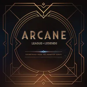 Pochette de Arcane: League of Legends: Soundtrack From the Animated Series de Riot Games Music Team