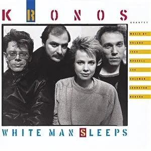 Pochette de White Man Sleeps de Kronos Quartet