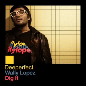 Pochette de Dig It de Wally Lopez