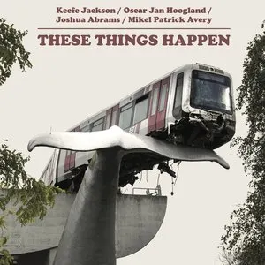 Pochette de These Things Happen de Joshua Abrams