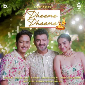 Pochette de Dheeme Dheeme de Sachin-Jigar