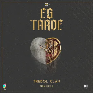 Pochette de Es tarde de Trébol Clan