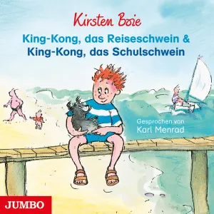 Pochette de King‐Kong, das Reiseschwein / King‐Kong, das Schulschwein de Kirsten Boie