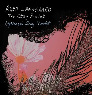 Pochette de The String Quartets de Rued Langgaard