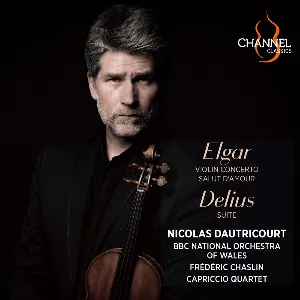 Pochette de Elgar: Violin Concerto; Salut d’amour – Delius: Suite de Frederick Delius - BBC National Orchestra of Wales - Edward Elgar