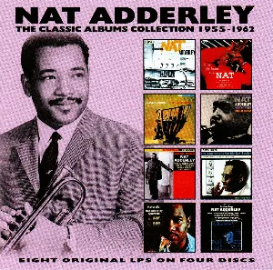 Pochette de The Classic Albums Collection 1955-1962 de Nat Adderley