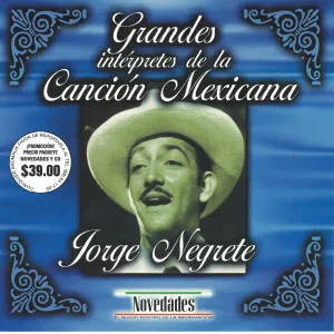 Pochette de Grandes Intérpretes de la Canción Mexicana de Jorge Negrete