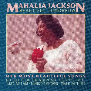 Pochette de Beautiful tomorrow de Mahalia Jackson