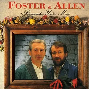 Pochette de Remember You're Mine de Foster & Allen